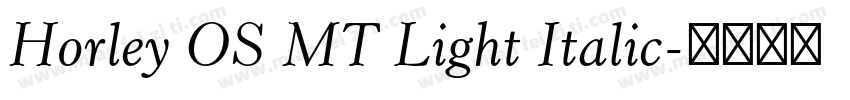 Horley OS MT Light Italic字体转换